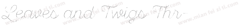 Leaves and Twigs Thr字体转换